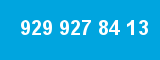 929 927 84 13